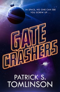 GateCrashers Novel by Sci-Fi Author Patrick S. Tomlinson